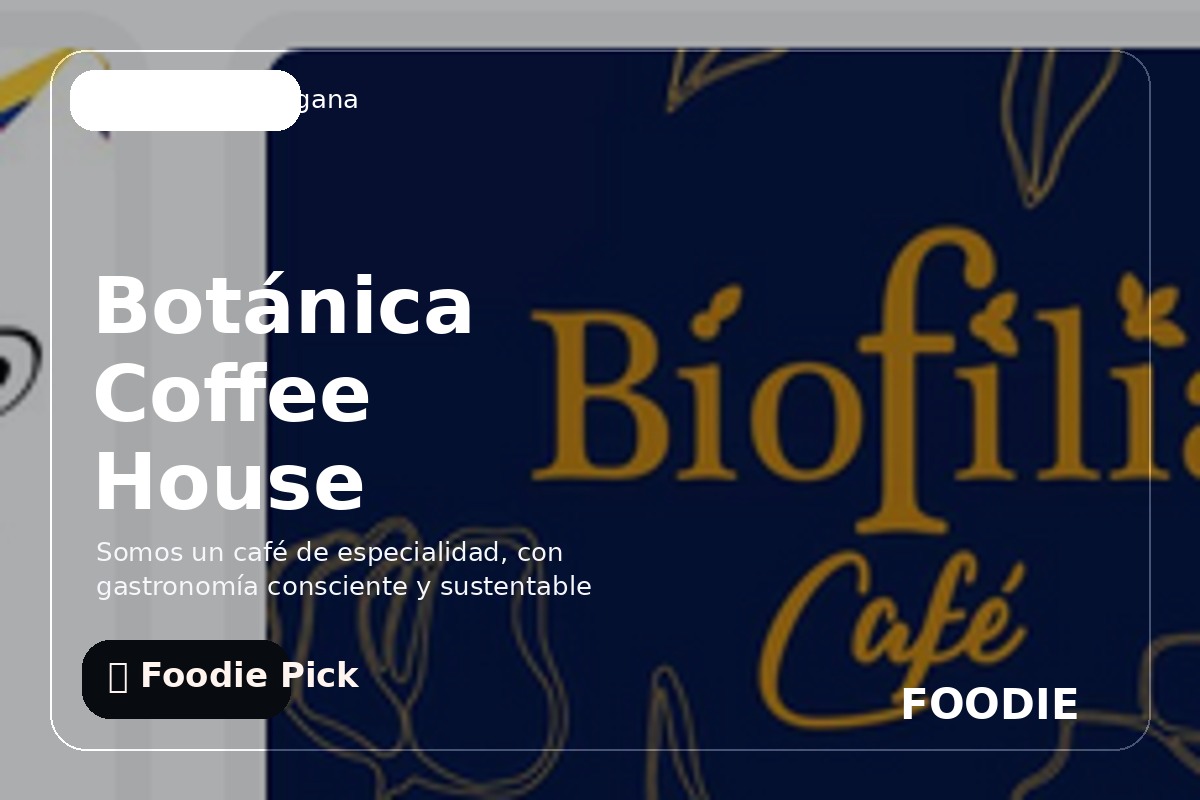 Botánica Coffee House  (Biofilia Café)